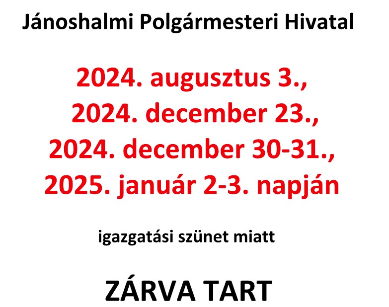 Jánoshalmi Polgármesteri Hivatal - 2024 igazgatási szünetei