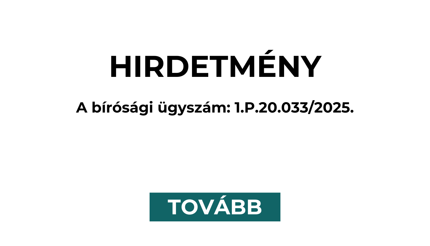 Hirdetmény - Bírósági ügyszám: 1.P.20.033/2025.