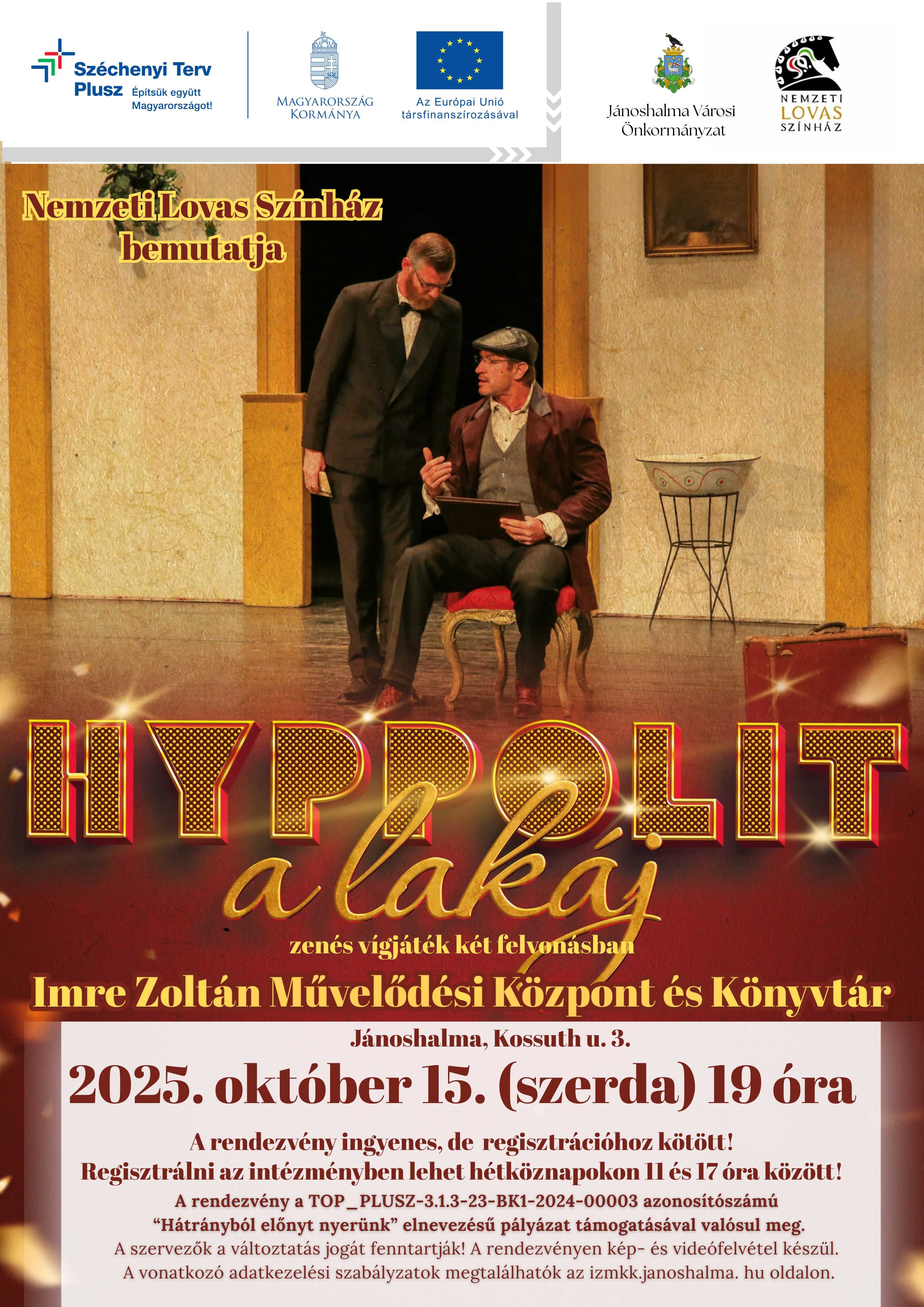 Hyppolit a lakály zenés vígjáték előadás 2024. október 15.-én 19 órakor Hyppolit a lakály zenés vígjáték előadás